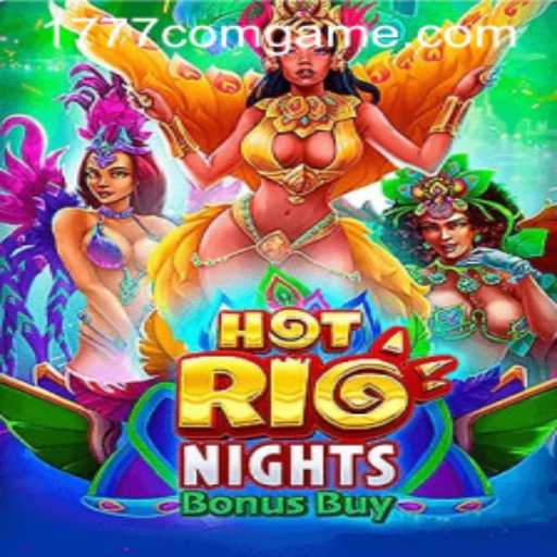 HotRioNightsBonusBuy: Dive into the Thrilling World of 1777.com Game