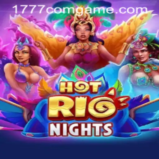 HotRioNights: Experience the Thrilling World of 1777.com Games