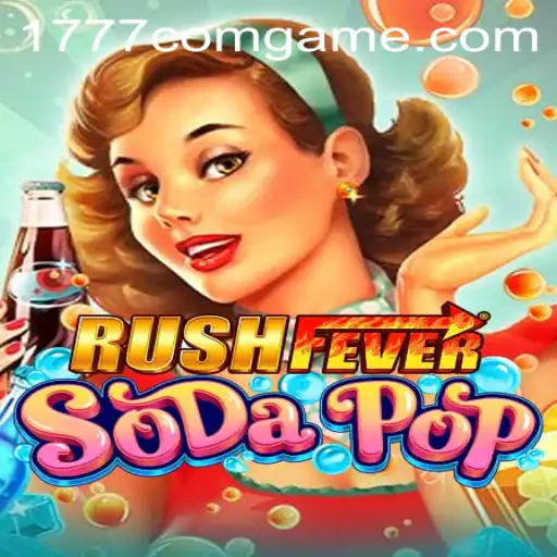 Experience the Thrill of RushFeverSodaPop: A 1777.com Game